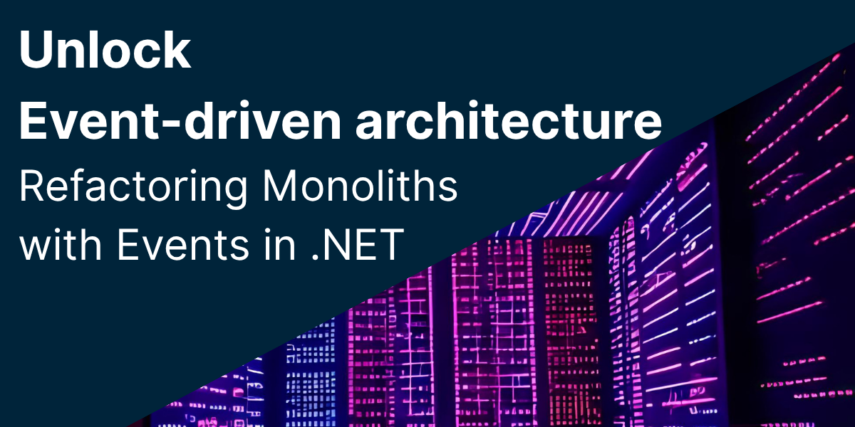 Unlock Event-Driven Architecture